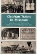 Orphan Trains to Missouri