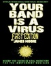 Your Band is a Virus-Behind-the-Scenes & Viral Marketing for the Independent Musician