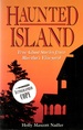 Haunted Island: True Ghost Stories From Martha's Vineyard