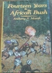 Fourteen Years in the African Bush: an Account of a Kenyan Game Warden
