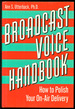 Broadcast Voice Handbook: How to Polish Your on-Air Delivery