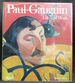 Paul Gauguin: Life and Work