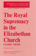 The Royal Supremacy in the Elizabethan Church