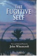 The Fugitive Self: New and Selected Poems (Signed)