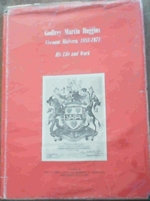 The Rt. Hon. Godfrey Martin Huggins, First Viscount Malvern of Rhodesia and Bexley: His Life and Work