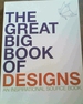 The Great Big Book of Designs: an Inspirational Source Book