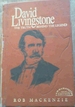 David Livingstone: the Truth Behind the Legend-Commemorative Special Edition