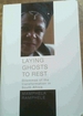 Laying Ghosts to Rest: Dilemmas of the Transformation in South Africa