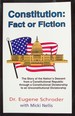 Constitution, Fact or Fiction: The Story of the Nation's Descent from a Constitutional Republic Through a Constitutional Dictatorship to an Unconstitutional Dictatorship