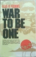 War to Be One