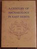 A Century of Archaeology in East Herts