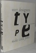 Type: Hot Designers Make Cool Fonts