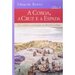 A Coroa, a Cruz E a Espada: Lei, Ordem E Corrupcao No Brasil Colonia, 1548-1558