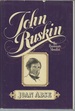 John Ruskin: the Passionate Moralist