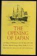 The Opening of Japan: a Diary of Discovery in the Far East, 1853-1856