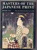 Masters of the Japanese Print: Their World and Their Work