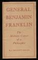 General Benjamin Franklin: the Military Career of a Philosopher