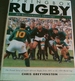 Springbok Rugby: an Illustrated History: the Proud Story of South African Rugby From 1891 to the 1995 World Cup