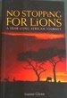 No Stopping for Lions: a Year-Long African Journey