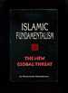 Islamic Fundamentalism: the New Global Threat