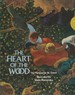 The Heart of the Wood