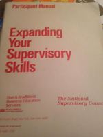 Expanding Your Supervisory Skills, Participant Manual