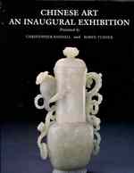 Chinese Art: an Inaugural Exhibition