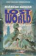 Lost World II: the End of the Third World (Aka O Fim Do Terceiro Mundo)