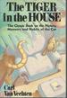The Tiger in the House: the Classic Book on the History, Manners and Habits of the Cat