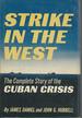 Strike in the West: the Complete Story of the Cuban Crisis