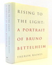 Rising to the Light: a Portrait of Bruno Bettelheim
