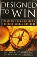 Designed to Win: Strategies for Building a Thriving Global Business