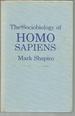 The Sociobiology of Homo Sapiens