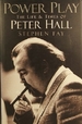 Power Play: the Life and Times of Peter Hall