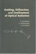 Guiding, Diffraction, and Confinement of Optical Radiation