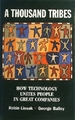 A Thousand Tribes: How Technology Unites People in Great Companies