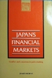 Japan's Financial Markets: Conflict and Consensus in Policymaking