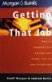 Getting That Job: How to Establish and Manage Your Career Into the Next Millennium