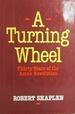 A Turning Wheel: Thirty Years of the Asian Revolution