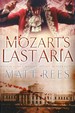 Mozart's Last Aria: Musical Genius, Masonic Initiate, Murder Victim