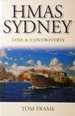 Hmas Sydney: Loss and Controversy