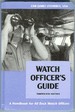 Watch Officer's Guide; a Handbook for All Deck Watch Officers