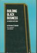 Building Black Business: an Analysis and a Plan