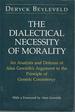 The Dialectical Necessity of Morality: an Analysis and Defense of Alan Gewirth's Argument to the Principle of Generic Consistency
