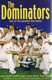 The Dominators: One of the Greatest Test Teams