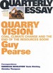 Quarry Vision: Quarterly Essay. Issue 33, 2009