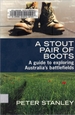 A Stout Pair of Boots-a Guide to Exploring Australia's Battlefields