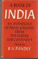 A Book of India: an Anthology of Prose & Poetry From the Indian Sub-Continent