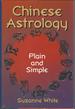 Chinese Astrology: Plain and Simple