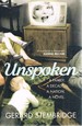 Unspoken: a Family, a Decade, a Nation, a. Novel